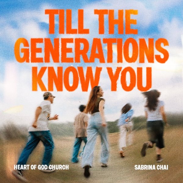Till The Generations Know You